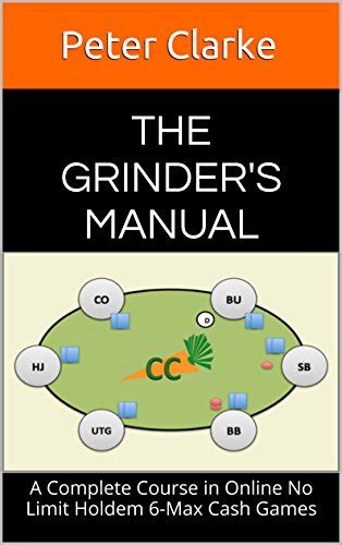 The grinder s manual a complete course in online no limit holdem 6 max cash games. - Generac 4000xl engine manual 09777 1.