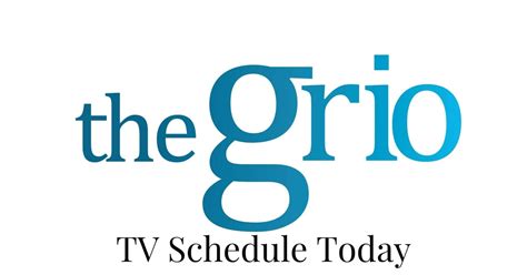 The grio tv schedule. Things To Know About The grio tv schedule. 