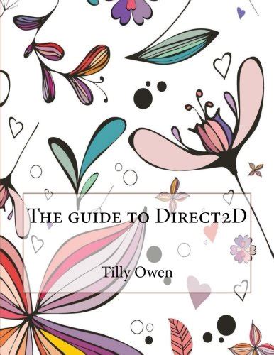 The guide to direct2d by tilly owen. - Cub cadet 8454 series workshop service repair manual.