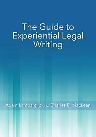 The guide to experiential legal writing. - Teorie della scienza giuridica e teorie delle scienze naturali.