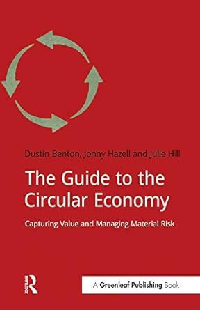 The guide to the circular economy capturing value and managing. - Bilogy semester 1 exam stury guide 2.