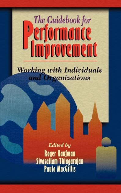 The guidebook for performance improvement working with individuals and organizations. - Finally free to succeed a directors step by step guide to organizing your business a directors step by step.