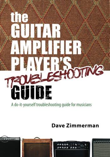 The guitar amplifier players troubleshooting guide a do it yourself troubleshooting guide for musicians. - Die prüfung elektrischer maschinen einschließlich der modernen querfeldmaschinen.