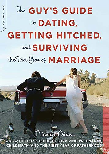 The guys guide to dating getting hitched and surviving the first year of marriage. - The ultimate unofficial collector apos s guide to d.