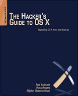 The hackers guide to os x by robert bathurst. - In de schaduw van de dom.