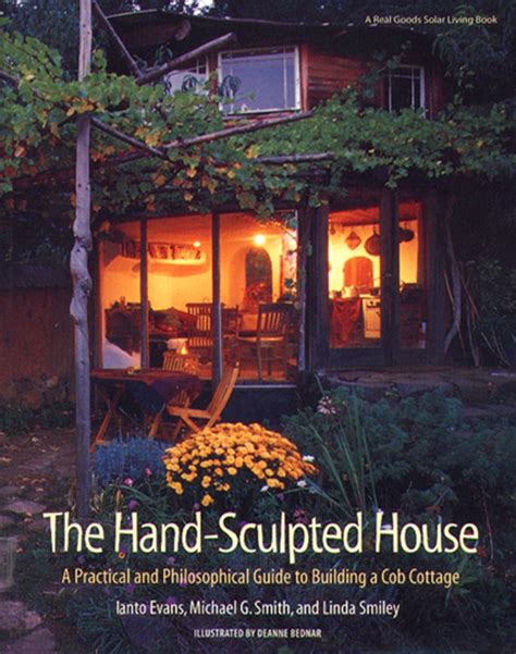 The hand sculpted house a practical and philosophical guide to building a cob cottage the real goods solar living book. - New york claims adjuster exam study guide.