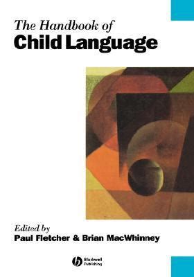 The handbook of child language by paul fletcher. - Ruby on rails power the comprehensive guide.