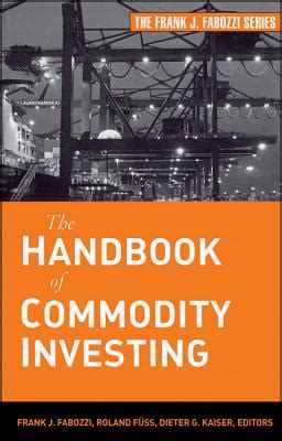 The handbook of commodity investing frank j fabozzi series. - Manual del soplador rbs 65 robuschi.
