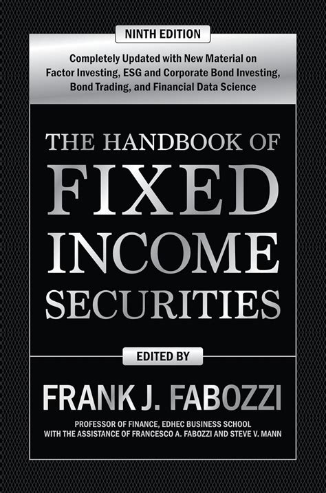 The handbook of fixed income securities frank j fabozzi. - Il nuovo escursionista in vetta e guida di scialpinismo di gilliland mary ellen.