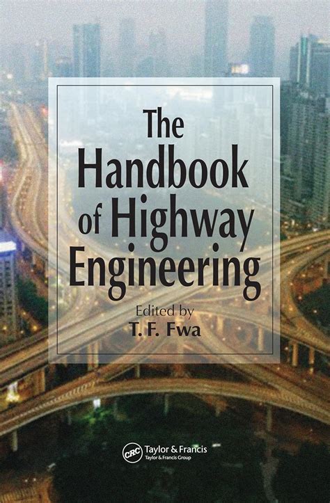 The handbook of highway engineering by t f fwa. - Prek 3 study guide for certification.