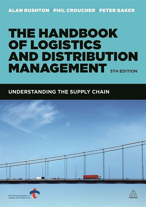 The handbook of logistics and distribution management by alan rushton. - Cinquante années au service des lépreux.