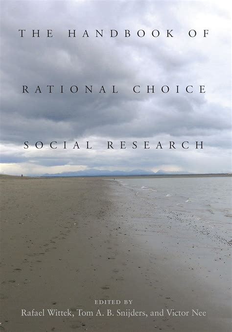 The handbook of rational choice social research by rafael wittek. - Cpha guide to drugs 4th edition.