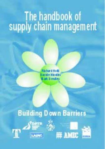 The handbook of supply chain management by richard holti. - Agostino ferrari, angelo verga, arturo vermi.