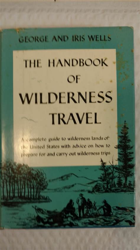 The handbook of wilderness travel by george stevens wells. - Briggs and stratton repair manual 20hp twin.