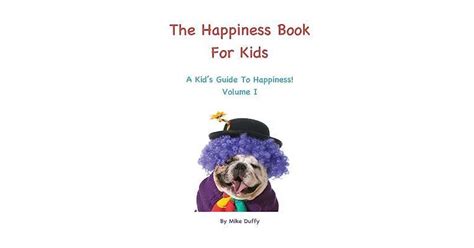 The happiness book for kids volume i a kids guide to happiness volume 1. - Honda civic si 2012 service manual.