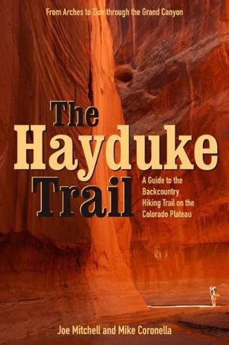 The hayduke trail a guide to the backcountry hiking trail on the colorado plateau. - Write source 2000 program guide grade 8.