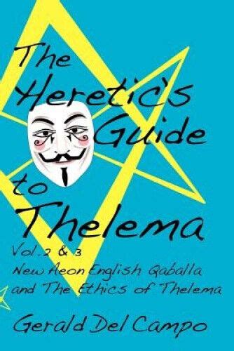 The heretics guide to thelema volume 2 and 3. - Don gil von den grünen hosen.