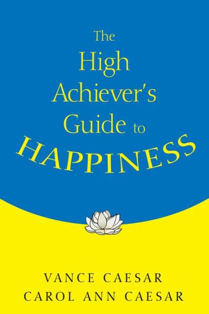 The high achievers guide to happiness by vance caesar. - Nicht marxistin und auch nicht anarchistin.