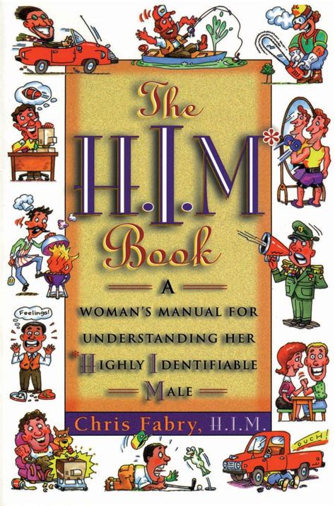The him a womans manual for understanding her highly identifiable male. - Friends for life friends for death by james anthony pritchett.