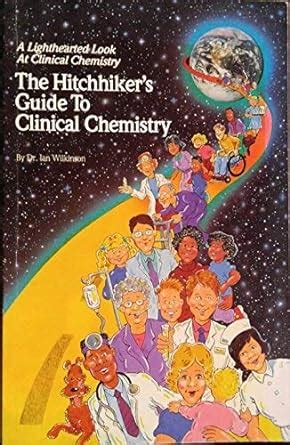 The hitchhikers guide to clinical chemistry. - Measuring and improving social impacts a guide for nonprofits companies.