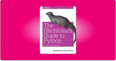 The hitchhikers guide to python best practices for development. - The natural history of big sur california natural history guides.