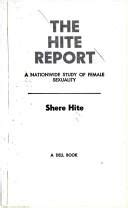  The Hite Report: Women and Love : a Cultural Revolution in Progress Borzoi Book Hite report, Shere Hite Nashim ṿe-ahavah The Hite report. - A Borzoi book: Author: Shere Hite: Publisher: Knopf, 1987: Original from: the University of Michigan: Digitized: Aug 7, 2007: ISBN: 0394530527, 9780394530529: Length: 922 pages: Subjects . 