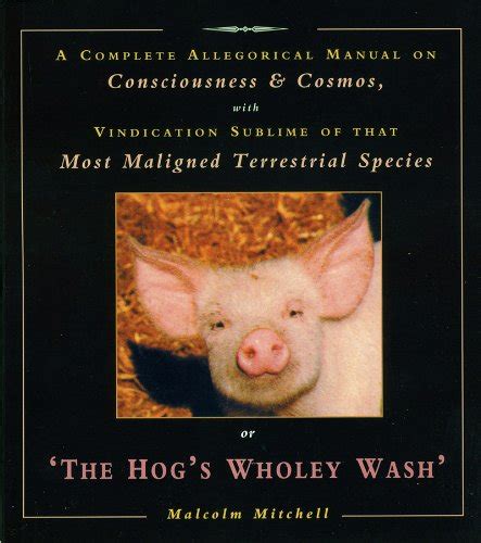 The hogs wholey wash a complete allegorical manual on consciousness cosmos with vindication sublime of that. - A mineração no brasil: riquezas mineraes.