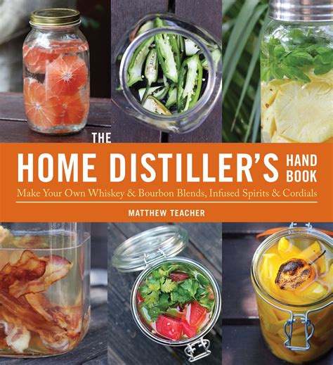 The home distillers handbook make your own whiskey bourbon blends infused spirits and cordials. - A paddlers guide to algonquin park.