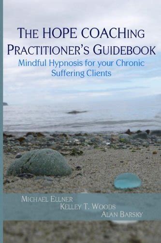 The hope coaching practitioners guidebook mindful hypnosis for your chronic suffering clients. - The soldier s guide fm 21 13.