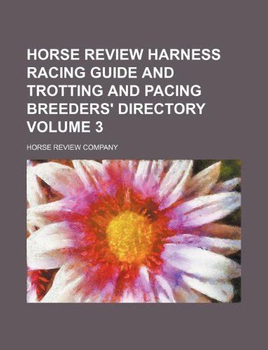 The horse review harness racing guide and trotting and pacing breeders directory for volume 7. - Trio cs 1566a oscilloscope repair manual.