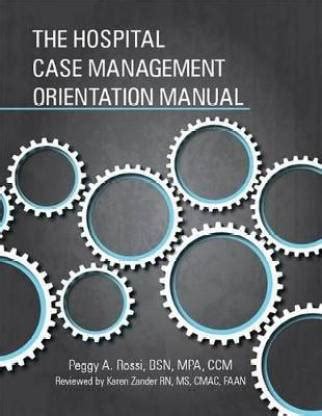 The hospital case management orientation manual by peggy rossi. - Principios para el establecimiento de un organismo planificador..