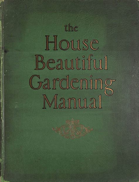The house beautiful gardening manual by fletcher steele. - Manual de soluciones bioquímicas mathews edición 3.