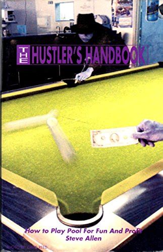 The hustlers handbook how to play pool for fun and profit. - The closers survival guide over 100 ways to ink the deal.