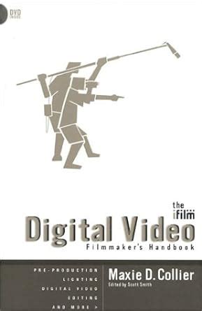 The ifilm digital video filmmaker s handbook. - Fier de son passé, ouvert à l'avenir.