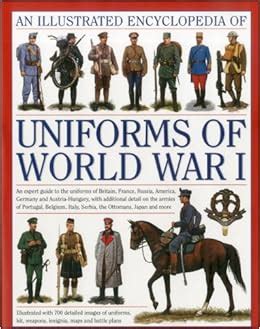 The illustrated encyclopedia of uniforms of world war i an expert guide to the uniforms of britain france russia. - Vida turbulenta de josé do patrocínio.