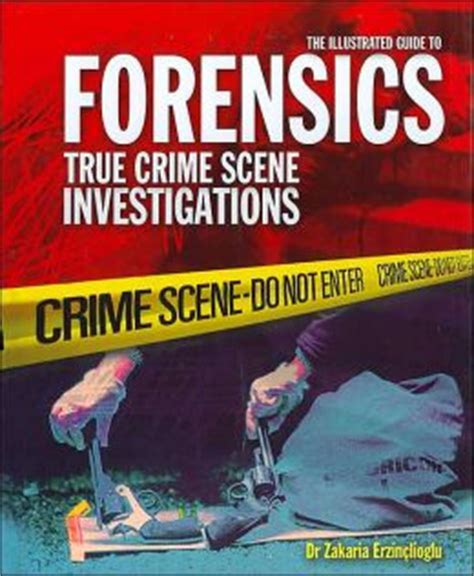 The illustrated guide to forensics true crime scene investigations. - L'imbarazzante guida di sopravvivenza umana di adam dachis.