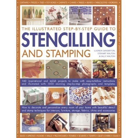 The illustrated step by step guide to stencilling and stamping 160 inspirational and stylish project. - Reto del multilingüismo en el perú..