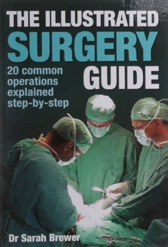 The illustrated surgery guide a step by step guide to 20 common operations 1st published. - Chronic fatigue syndrome your natural guide to healing with diet.