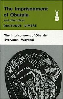 The imprisonment of Obatala (African writers series)