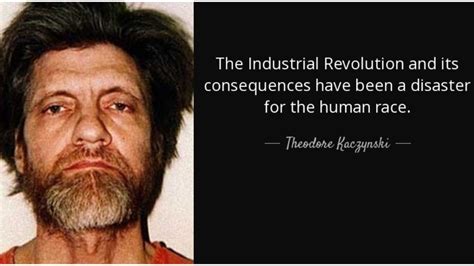 The Industrial Revolution and its consequences have been a disaster for the human race. They have greatly increased the life-expectancy of those of us who live in 'advanced' countries, but they .... 