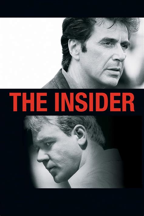 The insider 1999. The insider - Dietro la verità di Michael MannBasato su una storia vera il film racconta la vita di Jeffrey Wigand un padre di famiglia, dirigente presso un... 