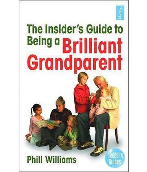 The insider s guide to being a brilliant grandparent. - A million dirty secrets million dollar duet.