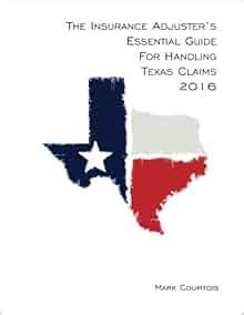 The insurance adjusters essential guide for handling texas claims. - Du bonheur de vivre et de mourir en paix.
