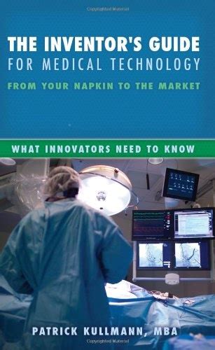 The inventors guide for medical technology from your napkin to the market greenlight by kullmann patrick. - Manuale gps meridiano di platino magellano.