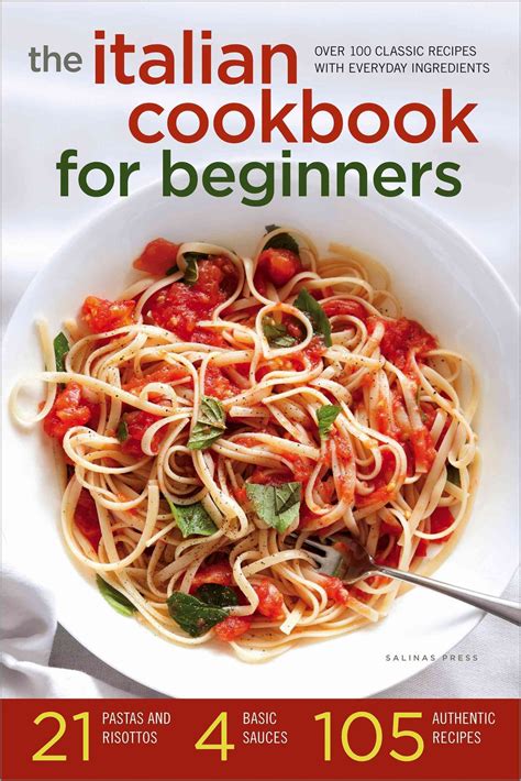 The italian cookbook the practical guide to preparing and cooking delicious italian meals. - Contribución a la bibliografia de eduardo blanco, 1838-1912..