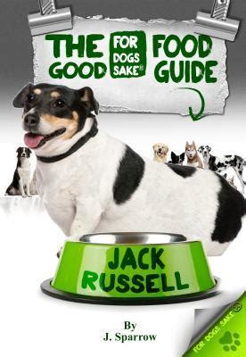 The jack russell good food guide for a healthier jack russell. - La125 john deere mower operator manual.