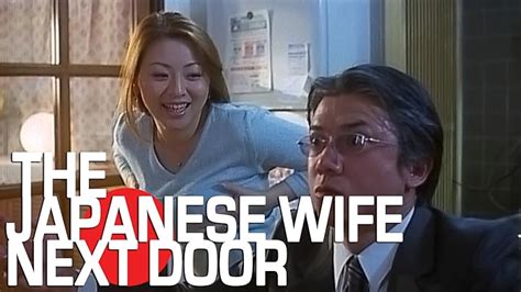 The japanese wife nextdoor. Things To Know About The japanese wife nextdoor. 