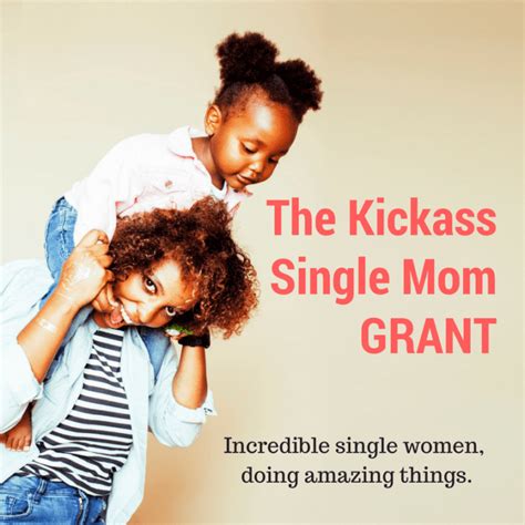 The kickass single mom grant. Things To Know About The kickass single mom grant. 