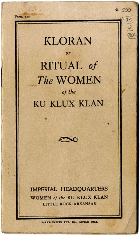 Ku Klux Klan (1915- ): Kloran: Knights of the Ku Klux Klan (8th edition; c1934) (multiple formats at archive.org) Ku Klux Klan (1915- ): Kloran of the Knights of the Great Forest: K-Trio (c1928) (multiple formats at archive.org) Ku Klux Klan (1915- ): The Kloran of the White Knights of the Ku Klux Klan, Realm of Mississippi (typescript copy, ca .... 