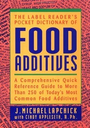 The label readers pocket dictionary of food additives a comprehensive quick reference guide to more than 250. - Estampas de xilotepec y algo más-- !.